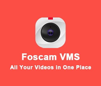 Foscam VMS